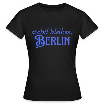 Rester stable à Berlin - T-shirt Femme - noir - Devant - AI Model Female 172 dark (172cm)