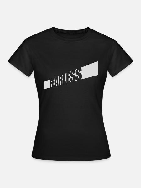 fearless Text Zitat Design - Frauen T-Shirt - Schwarz