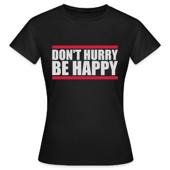 Ne vous dépêchez pas d’être heureux - T-shirt Femme - noir - Devant - AI Model Female 172 dark (172cm)