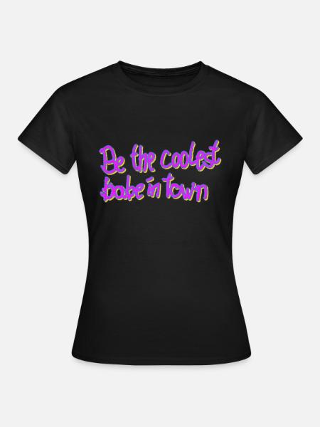 coolest babe - Frauen T-Shirt - Schwarz