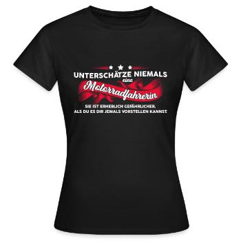 Unterschätze niemals eine Motorradfahrerin - Frauen T-Shirt - Schwarz - Vorne - AI Model Female 172 dark (172cm)