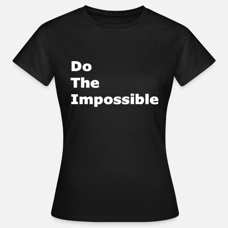 Do The Impossible - Women's T-Shirt - black