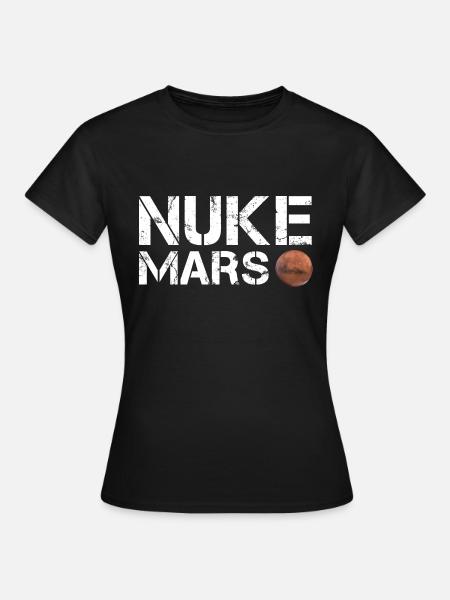 Nuke Mars - Frauen T-Shirt - Schwarz