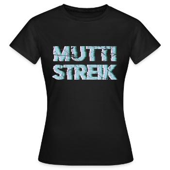 Muttistreik vs pubertierende Kinder - Frauen T-Shirt - Schwarz - Vorne - AI Model Female 172 dark (172cm)