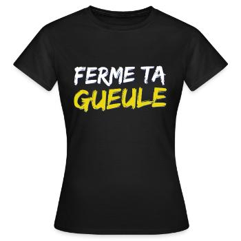 Ferme ta gueule - T-shirt Femme - noir - Devant - AI Model Female 172 dark (172cm)