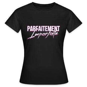 Femme parfaitement imparfaite Idée cadeau original - T-shirt Femme - noir - Devant - AI Model Female 172 dark (172cm)