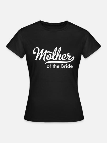 Mutter der Braut - Frauen T-Shirt - Schwarz