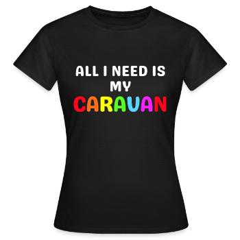 Alles, was ich brauche, ist mein Wohnwagen - Regenbogenfarben - Frauen T-Shirt - Schwarz - Vorne - AI Model Female 172 dark (172cm)