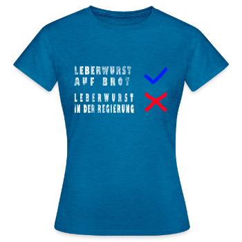 Ampel Leberwurst Protest - Frauen T-Shirt - Antikblaues Saphir meliert - Vorne - AI Model Female 172 dark (172cm)