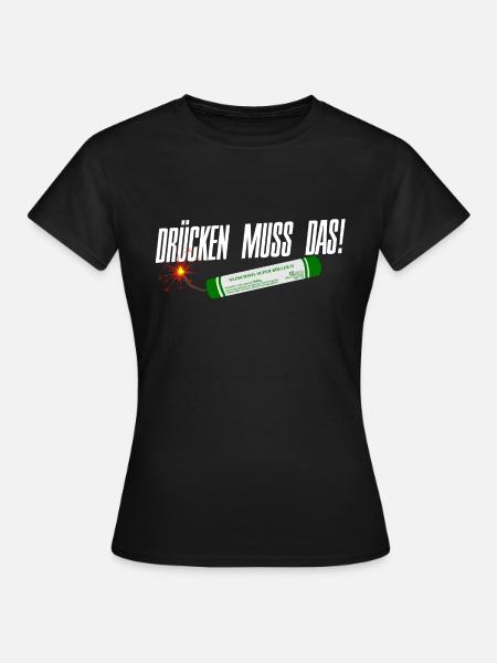 Pyro Feuerwerk drücken muss das - Frauen T-Shirt - Schwarz