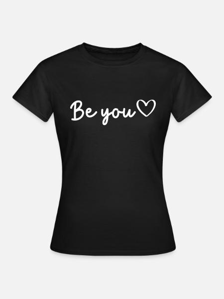 Be You | Motivational Quote - Women's T-Shirt - black