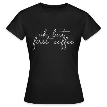 ok premier café café disant police petit déjeuner - T-shirt Femme - noir - Devant - AI Model Female 172 dark (172cm)