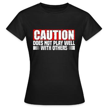 Caution does not play well with others 29 - Women's T-Shirt - black - Front - AI Model Female 172 dark (172cm)