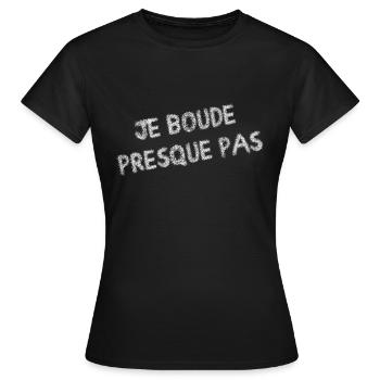 Je boude presque pas - tshirt drôle à message - T-shirt Femme - noir - Devant - AI Model Female 172 dark (172cm)