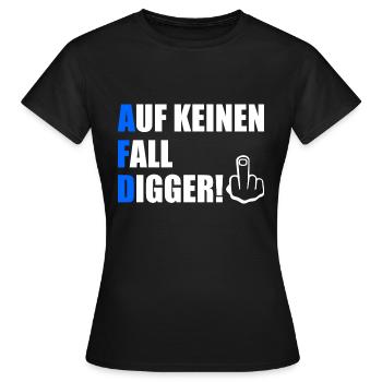 auf keinen fall digga - Frauen T-Shirt - Schwarz - Vorne - AI Model Female 172 dark (172cm)