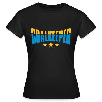 torwart goalkeeper torhueter halten fussball schie - Frauen T-Shirt - Schwarz - Vorne - AI Model Female 172 dark (172cm)