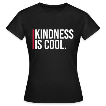 Kindness Is Cool Kindness Kindness Saying - Women's T-Shirt - black - Front - AI Model Female 172 dark (172cm)