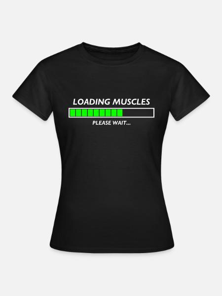 loading muscles - Frauen T-Shirt - Schwarz
