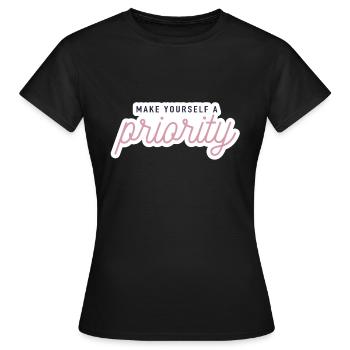 Make yourself a priority - Frauen T-Shirt - Schwarz - Vorne - AI Model Female 172 dark (172cm)