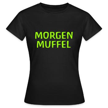 Morgenmuffel - Frauen T-Shirt - Schwarz - Vorne - AI Model Female 172 dark (172cm)