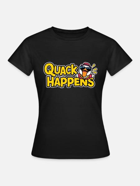 Quack Happens - Frauen T-Shirt - Schwarz