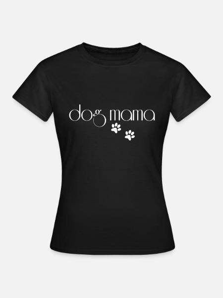 Hund Mama - Frauen T-Shirt - Schwarz