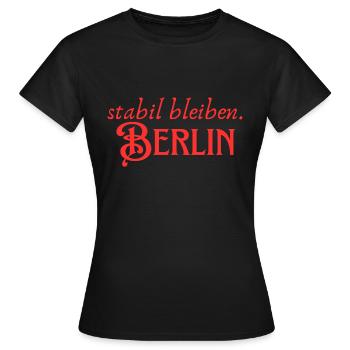 Rester stable à Berlin - T-shirt Femme - noir - Devant - AI Model Female 172 dark (172cm)