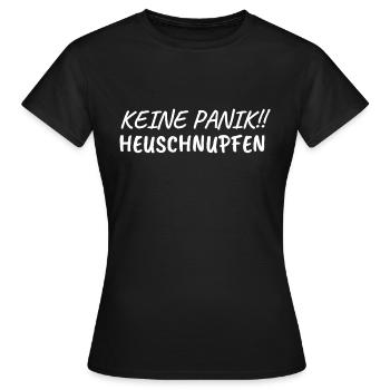 KEINE PANIK!! HEUSCHNUPFEN - Frauen T-Shirt - Schwarz - Vorne - AI Model Female 172 dark (172cm)
