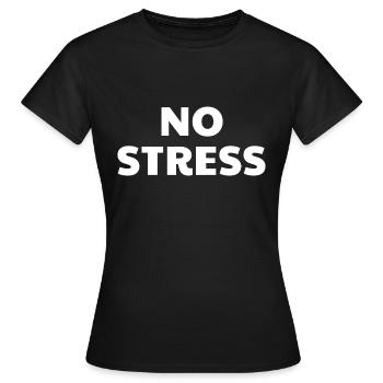 Pas de stress - T-shirt Femme - noir - Devant - AI Model Female 172 dark (172cm)