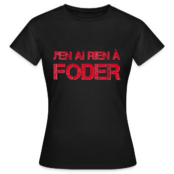 J'en ai rien a foder - T-shirt Femme - noir - Devant - AI Model Female 172 dark (172cm)
