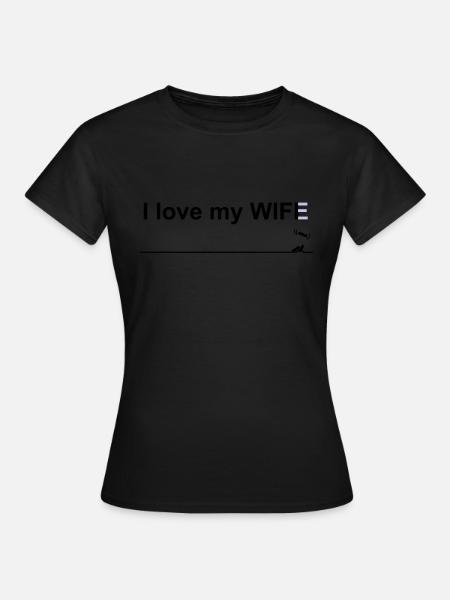 I love my wifi wife - T-shirt Femme - noir