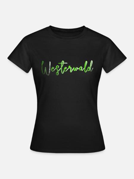 Westerwald Pfalz Geschenkidee Geburtstag Wandern - Frauen T-Shirt - Schwarz