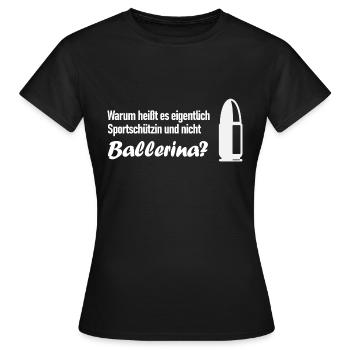 Warum heißt es Sportschützin und nicht Ballerina? - Frauen T-Shirt - Schwarz - Vorne - AI Model Female 172 dark (172cm)