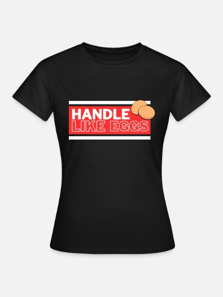 Wie Eier anfassen - Frauen T-Shirt - Schwarz