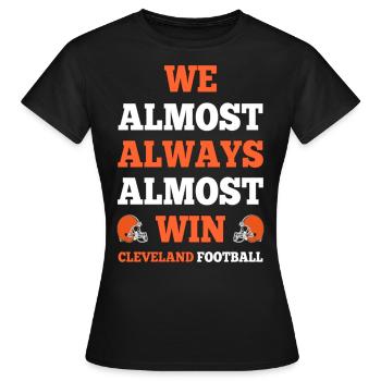 Nous gagnons presque toujours le football de Cleveland - T-shirt Femme - noir - Devant - AI Model Female 172 dark (172cm)