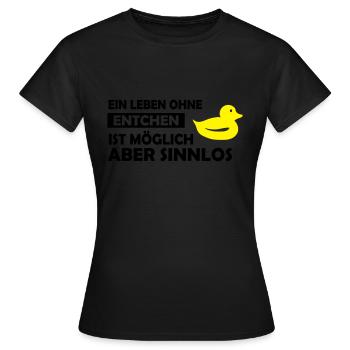 ein leben ohne entchen - Frauen T-Shirt - Schwarz - Vorne - AI Model Female 172 dark (172cm)