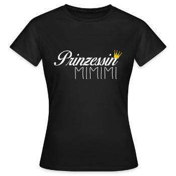 Prinzessin Mimimi Dramaqueen Geschenk - Frauen T-Shirt - Schwarz - Vorne - AI Model Female 172 dark (172cm)
