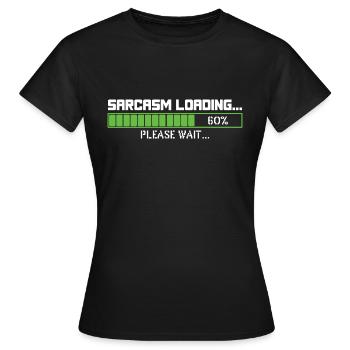 Sarcasm loading please wait - Women's T-Shirt - black - Front - AI Model Female 172 dark (172cm)