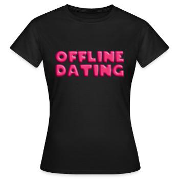 Offline, Entspannung, Kennenlernen, Offline dating - Frauen T-Shirt - Schwarz - Vorne - AI Model Female 172 dark (172cm)