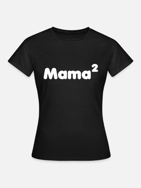 Mama hoch 2 - Frauen T-Shirt - Schwarz