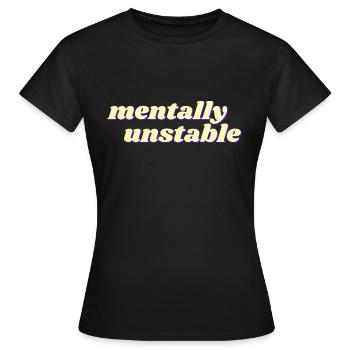 mentalement instable - T-shirt Femme - noir - Devant - AI Model Female 172 dark (172cm)