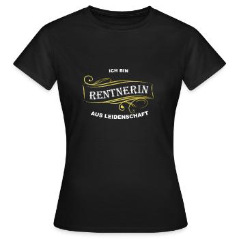 Rentnerin aus Leidenschaft - Frauen T-Shirt - Schwarz - Vorne - AI Model Female 172 dark (172cm)