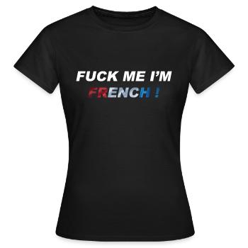 Fuck me I m french white - T-shirt Femme - noir - Devant - AI Model Female 172 dark (172cm)