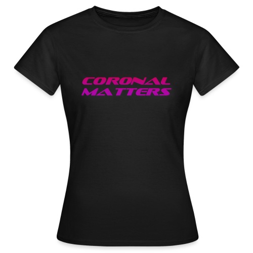 Coronal Matters logotyp - T-shirt dam