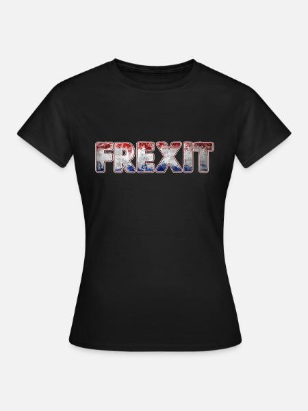 Frexit Frexit Frexit - T-shirt Femme - noir