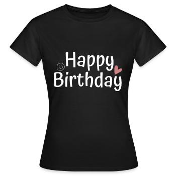 Happy birthday - Frauen T-Shirt - Schwarz - Vorne - AI Model Female 172 dark (172cm)