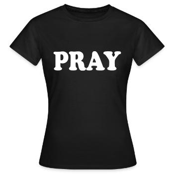 Pray - Women's T-Shirt - black - Front - AI Model Female 172 dark (172cm)