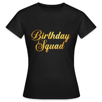 Birthday Squad - Women's T-Shirt - black - Front - AI Model Female 172 dark (172cm)