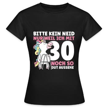 Bitte kein Neid 30.Geburtstag - Frauen T-Shirt - Schwarz - Vorne - AI Model Female 172 dark (172cm)