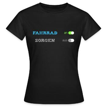 Fahrrad an - Sorgen aus - Frauen T-Shirt - Schwarz - Vorne - AI Model Female 172 dark (172cm)